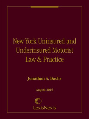 cover image of New York Uninsured and Underinsured Motorist Law & Practice